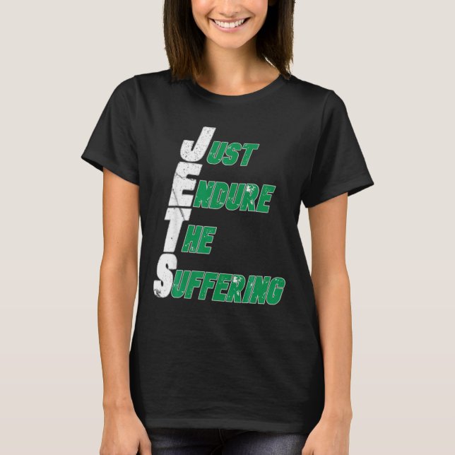 Funny Jets Just Endure The Suffering Football  T-Shirt (Vorderseite)