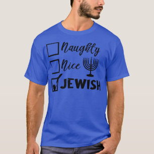 Funny Jewish Holiday Naughty Nice Juwish Happy Han T-Shirt