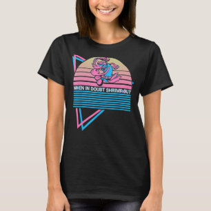Funny Jiu Jitsu BJJ Retro, wenn im Zweifel Shrimp  T-Shirt
