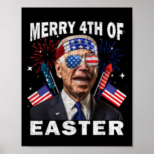 Funny Joe Biden 4. Juli Shirt Merry 4. Eas Poster