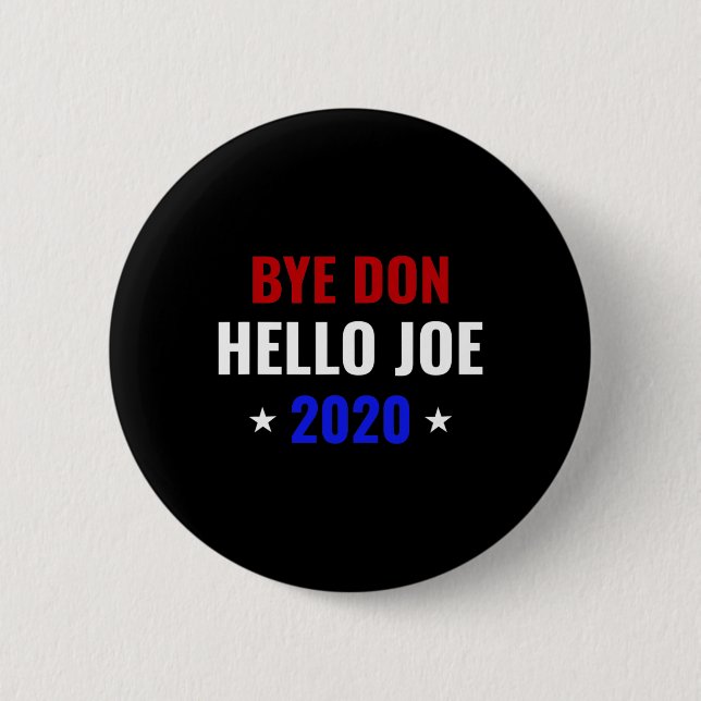 Funny Joe Biden Bye Donald Byedon Bye Don Hello Jo Button (Vorderseite)