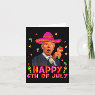 Funny Joe Biden Cinco de Mayo Happy 4. Juli Me Karte