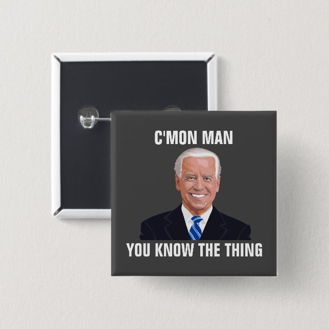 FUNNY JOE BIDEN C'MON MAN BUTTONS (Vorne & Hinten)