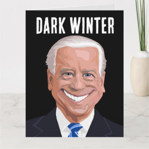 FUNNY JOE BIDEN DARK WINTER GEBURTSTAGSKARTEN KARTE