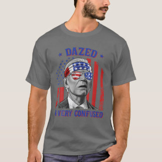 Funny Joe Biden dazed und sehr verwirrt 4th Jul T-Shirt