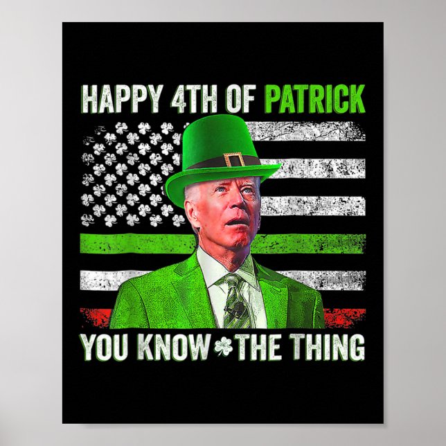 Funny Joe Biden Happy 4. Juli Verwirrte St Patr Poster (Vorne)