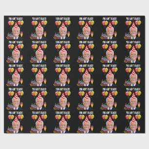 FUNNY JOE BIDEN Sie sind nicht schwarz! Geschenkpapier