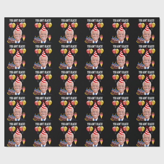 FUNNY JOE BIDEN Sie sind nicht schwarz! Geschenkpapier (Saum)