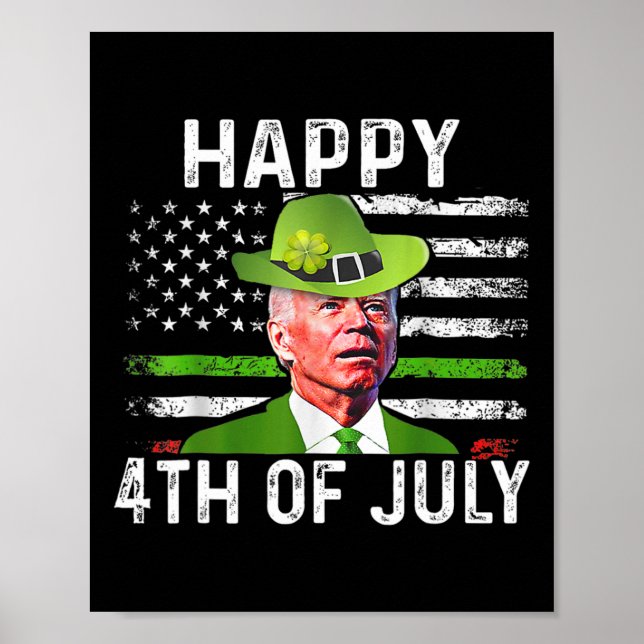 Funny Joe Biden St Patricks Day Happy 4. Juli Poster (Vorne)