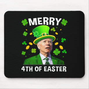 Funny Joe Biden St Patricks Day Merry 4. Easte Mousepad