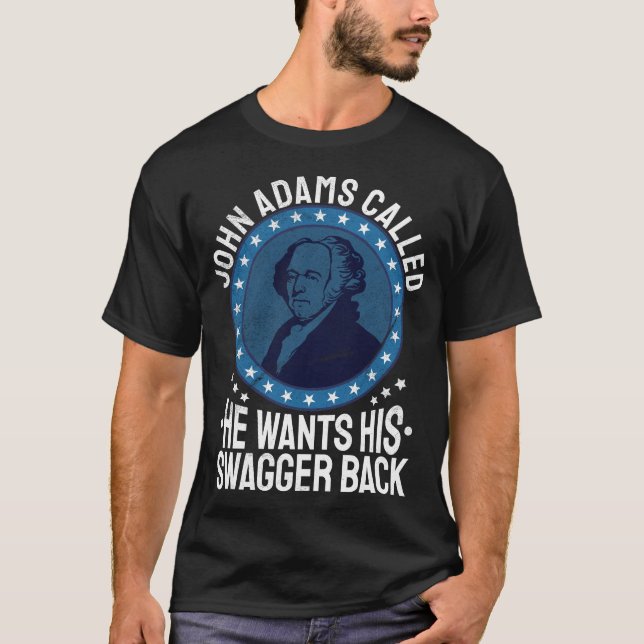 Funny John Adams US Präsident History T-Shirt (Vorderseite)