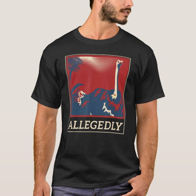 Funny Joke angeblich Ostrich Geschenkidee T-Shirt (Vorderseite)
