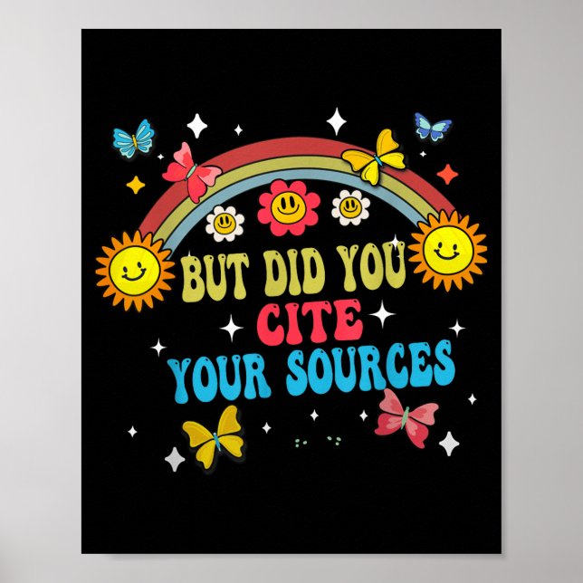 Funny Joke But Did You Cite Your Sources Funny Quo Poster (Vorne)