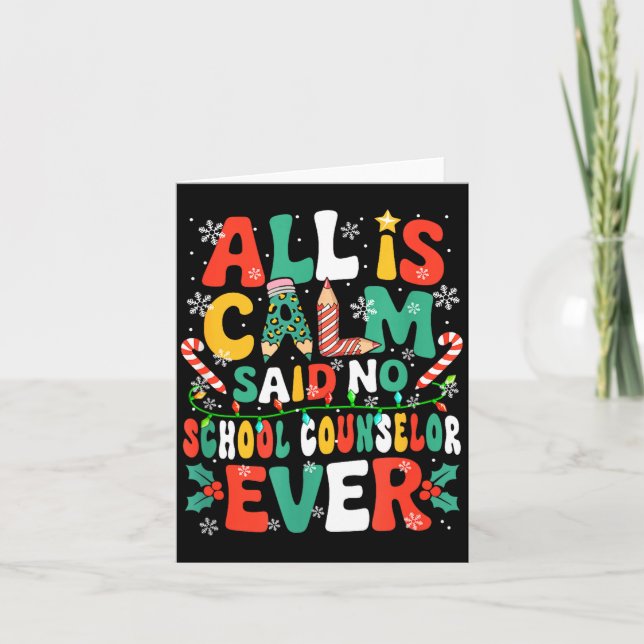 Funny Joke Calm Said No School Counselor Ever Xmas Karte (Vorderseite)
