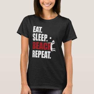 Funny Joke Eat Sleep Beach Volleyball Party Frisch T-Shirt