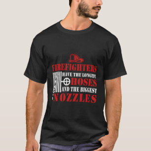Funny Joke Firefighter Größte Schläuche Emt Firema T-Shirt