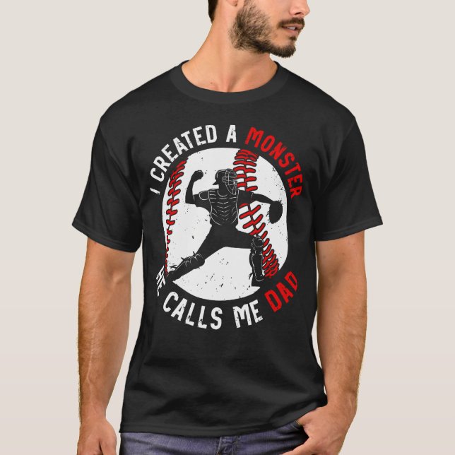 Funny Joke Monster Proud He Calls Me Dad Catcher B T-Shirt (Vorderseite)