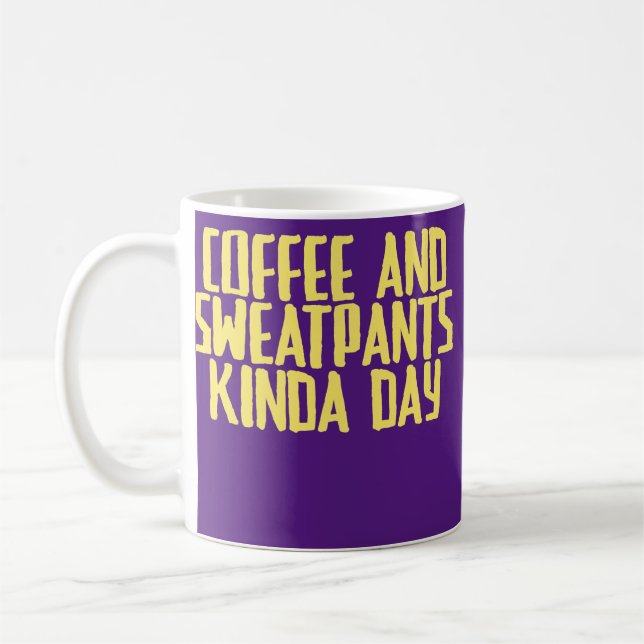 Funny Joke Sarcastic Coffee And Sweatpants Kinda Kaffeetasse (Links)