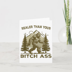Funny Joke Shirt Bigfoot Realer als Ihr Sasquatc Karte