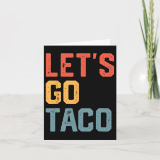 Funny Joke Sprichwort Go Taco Karte