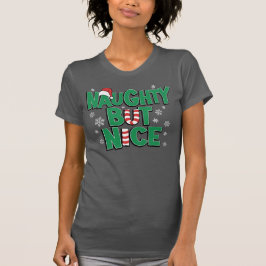 Funny Joke Weihnachts-Spaß Naughty Aber Nice T-Shirt