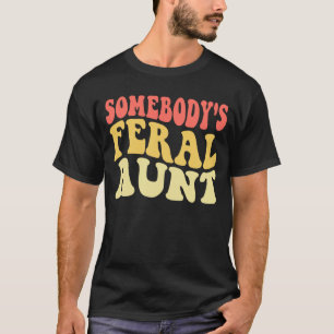 Funny Jones's Feral Tante, Cool Tante Club Mutter T-Shirt