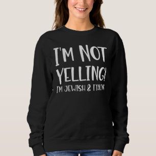 Funny Jude nicht schreiend bin ich jüdisch und ita Sweatshirt