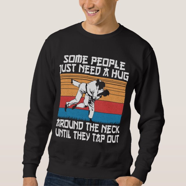 Funny Judo Jiu Jitsu Martial Arts Humor Sweatshirt (Vorderseite)