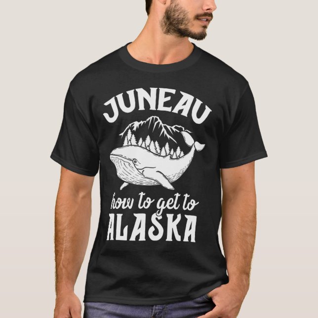 Funny Juneau Alaska Joke Pun Cruise Family Vacatio T-Shirt (Vorderseite)