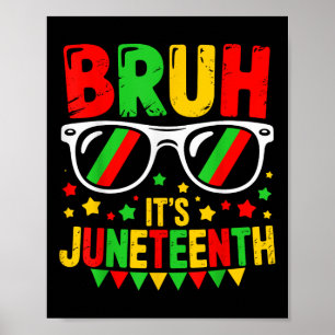 Funny Juneteente Boys Teens kids Bruh Juneteen Poster