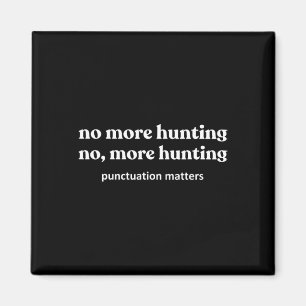 Funny Junting Shirts for Men Magnet