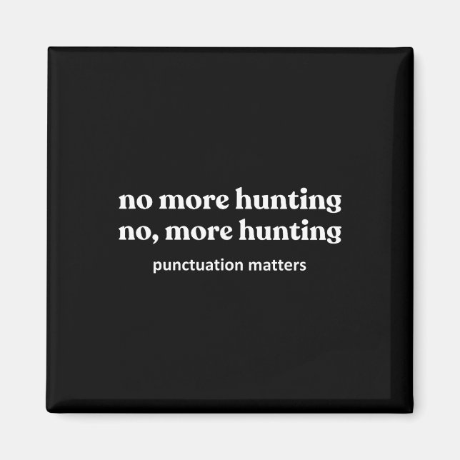 Funny Junting Shirts for Men Magnet (Vorne)