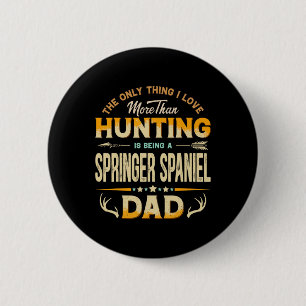 Funny Junting Vatertag - Springer Spaniel Vater Button