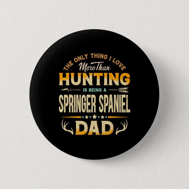 Funny Junting Vatertag - Springer Spaniel Vater Button (Vorderseite)