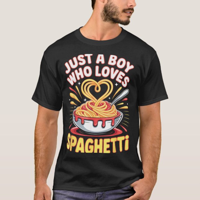 Funny Just A Boy Who Loves Spaghetti  T-Shirt (Vorderseite)