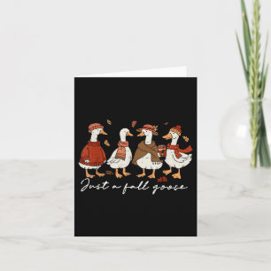 Funny Just a Fall Goose Herbst Pumpen Niedlich Cos Karte