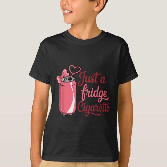 Funny Just A Fridge Cigarette Coquette Nk Bow  T-Shirt (Vorderseite)