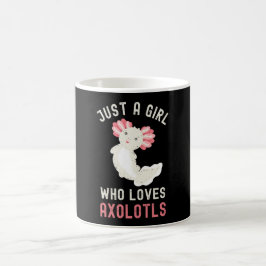 Funny Just A Girl, die Axolotls Lieben Kaffeetasse
