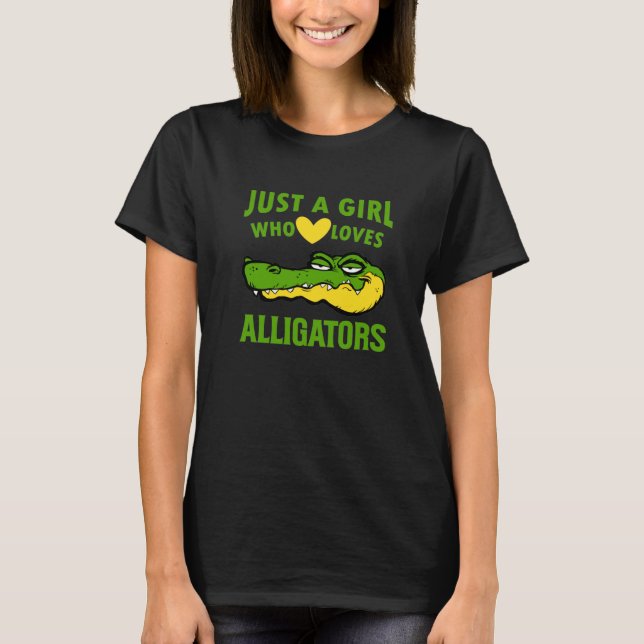 Funny Just a Girl, die Lieben Alligators T-Shirt (Vorderseite)
