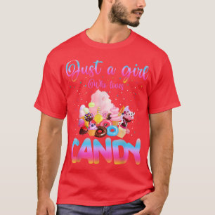 Funny Just a Girl, die Lieben Candy Süßigkeiten Su T-Shirt