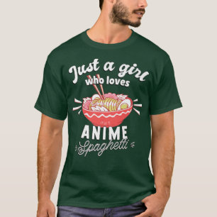 Funny - Just A Girl Who Lieben Anime Spaghetti - O T-Shirt