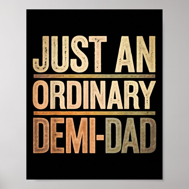 Funny Just An Ordinary Demi Dad Daughter Father's  Poster (Vorne)