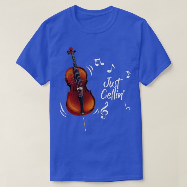 Funny Just Cellin Cellist Gift Musical Instrument T-Shirt (Design vorne)