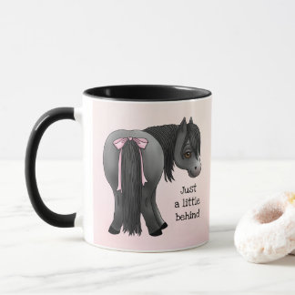 Funny "Just ein bisschen dahinter" Pony Hintern Tasse