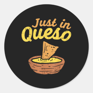 Funny Just in Cheques Queso Cinco De Mayo Nacho Me Runder Aufkleber