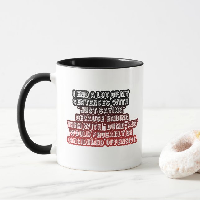 Funny Just Sprichwort Offensive Zitat Black Red Co Tasse (Mit Donut)