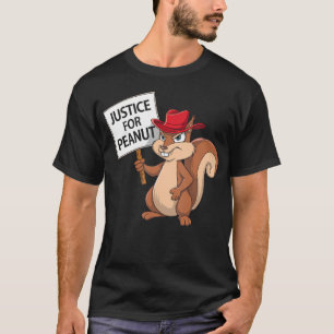 Funny Justice for Peanut P-Nut Squirrel T-Shirt Pn