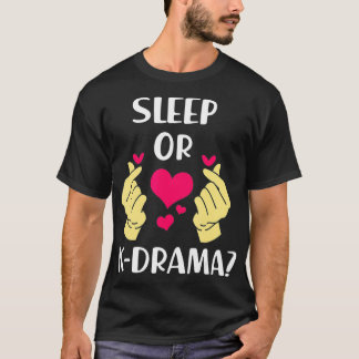 Funny K Drama Sleep oder Kdrama T-Shirt