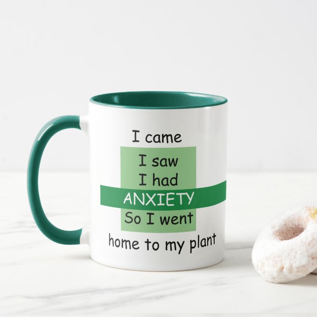 Funny kam ich, sah, hatte ANXIETY, ging Zuhause me Tasse (Mit Donut)