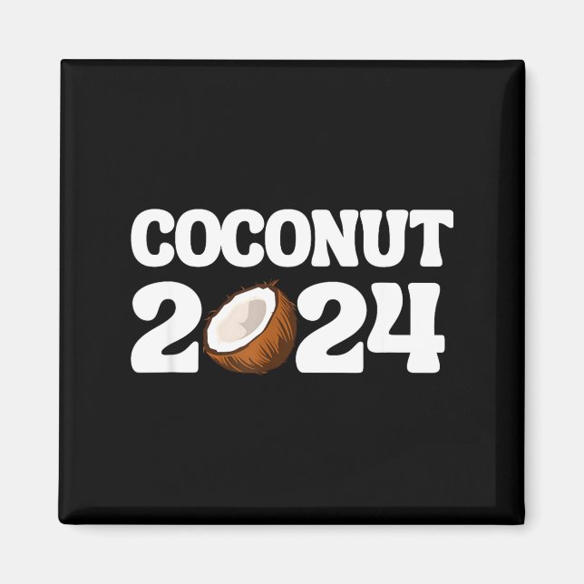 Funny Kamala Harris 2024 Statement Democrat Coconu Magnet (Vorne)